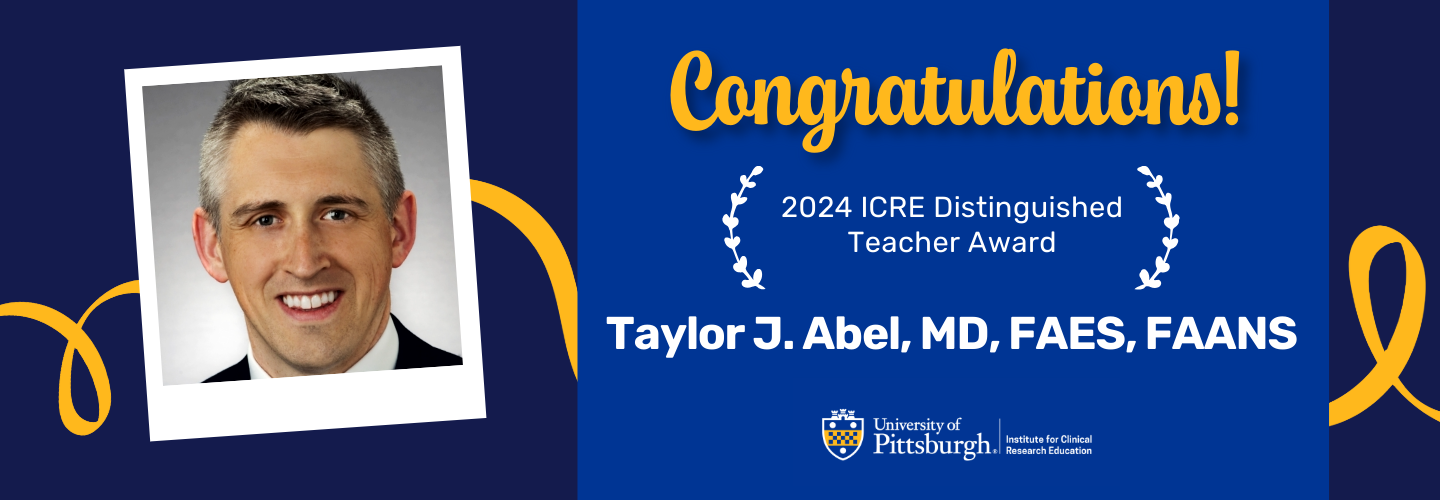 Congratulations Taylor J. Abel, MD, FAES, FAANS, recipient of the 2024 ICRE Distinguished Teacher Award!